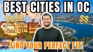 Best Cities in Orange County for Every Budget & Lifestyle