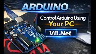 Control your Arduino -  Using your PC & VB.Net