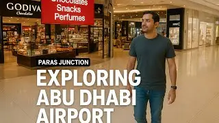 Exploring Abu Dhabi Airport Duty Free 🇦🇪 | Luxury Shopping, Chocolates, Perfumes & Calm Airport Walk