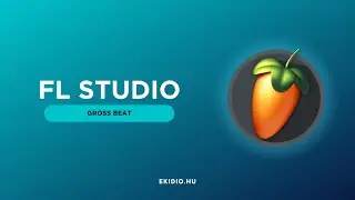 FL Studio - Gross Beat