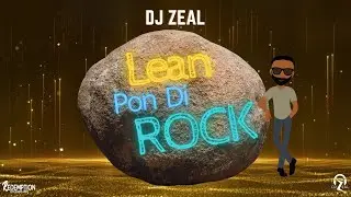 DJ Zeal  - Lean Pon Di Rock (Lyric Video) [Goodness Riddim V2 2022]