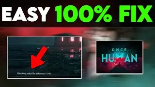 🔧Once Human Checking Patch File Difference EASY FIX✅(WORKING 100%)