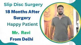 Slip Disc Surgery- Happy Patient Testimonial. (Disc prolapse/Disc herniation/ Lumbar PIVD operation)