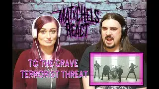 To The Grave - Terrorist Threat (First Time React/ Review)