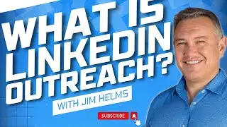 LinkedIn Outreach Mastery: What is a LinkedIn Outreach?