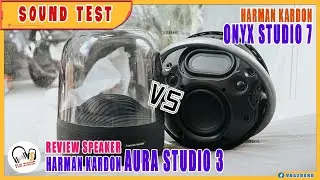 Harman Kardon Aura Studio 3 & Onyx Studio 7 l Phê Quá ?!! Who win ?!