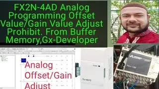 FX2N-4AD Analog Programming Offset Value/Gain Value Adjust Prohibit. From Buffer Memory,Gx-Developer