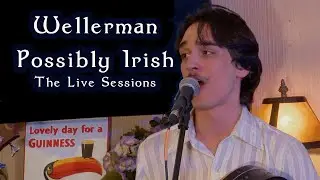 Wellerman live with Possibly Irish