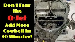 Getting More Cowbell from the Rochester Quadrajet Carburetor in 30 Minutes! 
