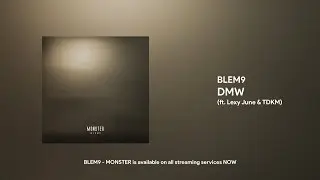 BLEM9 - DMW (ft. Lexy June & Yung Meme)