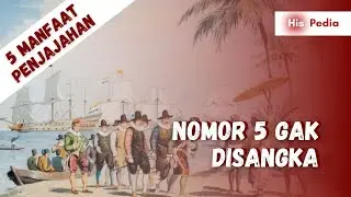 NOMOR 5 GK DISANGKA! | 5 Manfaat Penjajahan di Nusantara