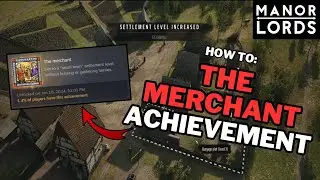 How To: The Merchant Achievement (Manor Lords)