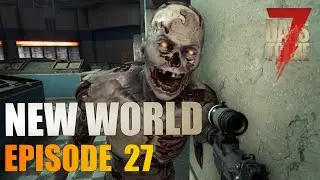 Hunger Pains - Episode 27 - New World | 7 Days To Die