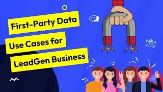 First Party Data For Lead-Gen - Explained | CustomerLabs First Party Data Ops