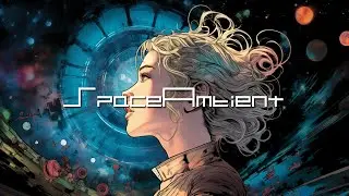 Cosmic Cadence - Celestial Mechanics [SpaceAmbient Channel]