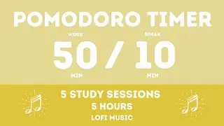 50 / 10 Pomodoro Timer || Lofi music - 5 hours study - Study for dreams - Deep focus - Study timer