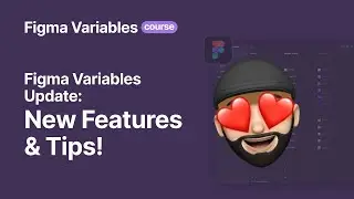 Figma Variables Update: New Features & Tips!