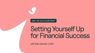 Ask an Accountant: Setting Yourself Up for Financial Success in 2024