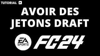 Comment avoir des jetons draft FC 24