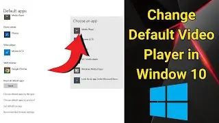 How to Change Default Video Player in Window 10 (2024 Guide)
