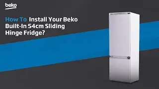 How to Install your Beko Built-In 54cm Sliding Hinge Fridge?