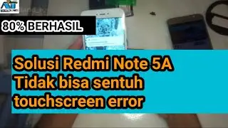 Redmi Note 5a Touchscren tidak pungsi tinggal di bersihkan anu ny!!!