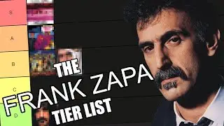 The Zappa Tier List