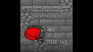 GWGAPN Ep6: Track 062 - Nuke The Jail