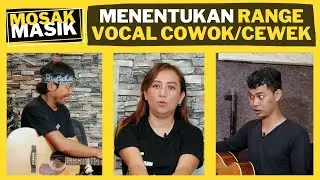 MENENTUKAN NADA DASAR PENYANYI COWOK/CEWEK - MOSAK MASIK