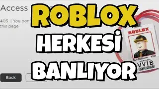 ROBLOX HERKESE BAN ATIYOR!