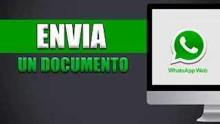 Cómo Enviar Un Documento Por Whatsapp Web