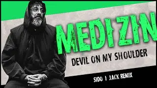 Sido - Medizin (Devil On My Shoulder) Remix 2024