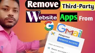 Remove Third party App Website Linked with Gmail | how to remove gmail account from third party app