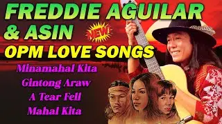 Asin, Freddie Aguilar Greatest Hits Nonstop - Freddie Aguilar, Asin Tagalog Love Songs Of All Time