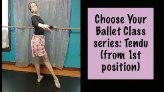 Choose Your Tendu (from 1st)