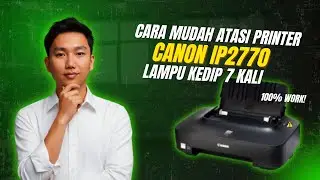 Cara Mudah Atasi Printer Canon IP2770 Kedip 7 Kali 100% WORK!