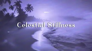 Celestial Stillness (Synth ambient) | Astral Pleasure