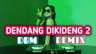 LAGI VIRAL!!! DENDANG DIKIDENG (DOUBLE-B REMIX)