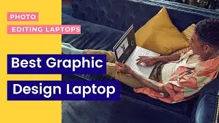 The Best Laptop for Graphic Designing | Best Budget Laptop for 4K Video Editing