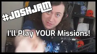 I Play YOUR Missions! DYOM Jam Announcement/Theme Reveal! #JoshJam