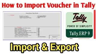 Import & Export  Tally ERP 9 in Hindi | How to Import Voucher in Tally