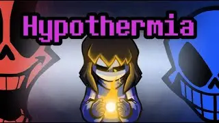 Hypothermia Fan-made (Frostbite undertale remix)