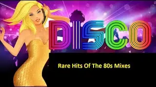 Rare Hits Of The 80s Mixes  by [Dj Miltos]