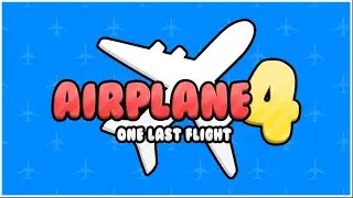 Airplane 4 ✈️ - Full Walkthrough! [ROBLOX]