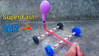 Super Fast Car | How to make TOY Car | Balloon Powered Car