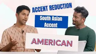 How to Get an American Accent | Accent Reduction for Indian & South Asian Speakers