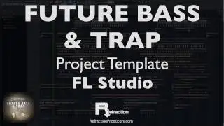 Future Bass & TRAP - Project template FLP -  for FL Studio