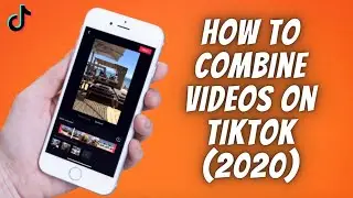 How To Combine Videos On Tik Tok (2020) |How To Merge Multiple Tik Tok Videos EASILY!