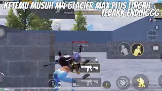 KETEMU MUSUH 120 FPS, LINCAH + M4 GLACIER MAX‼️