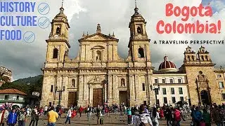 🇨🇴Bogotá Travel Guide: History, Culture, and Food of This South American Gem 🇨🇴